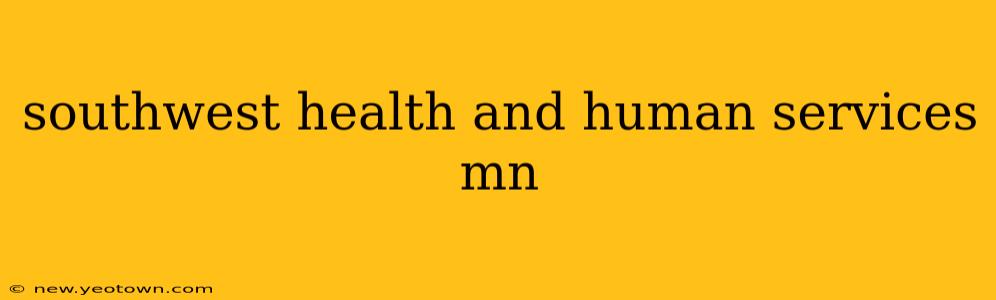 southwest health and human services mn