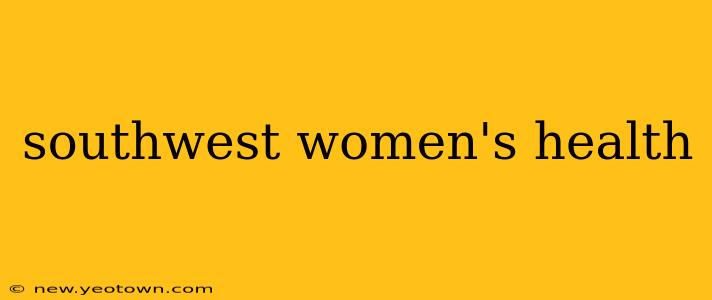 southwest women's health