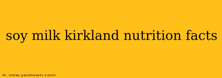 soy milk kirkland nutrition facts