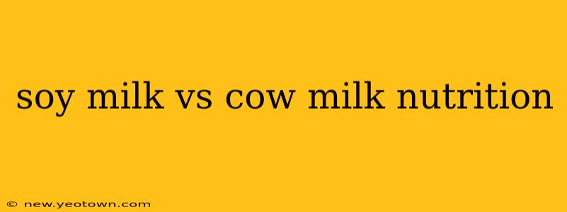 soy milk vs cow milk nutrition