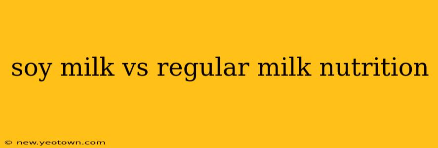 soy milk vs regular milk nutrition