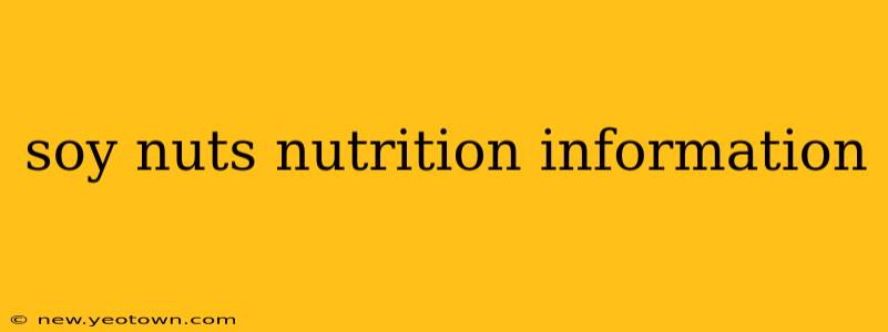 soy nuts nutrition information