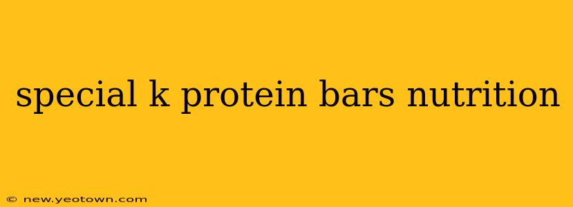 special k protein bars nutrition
