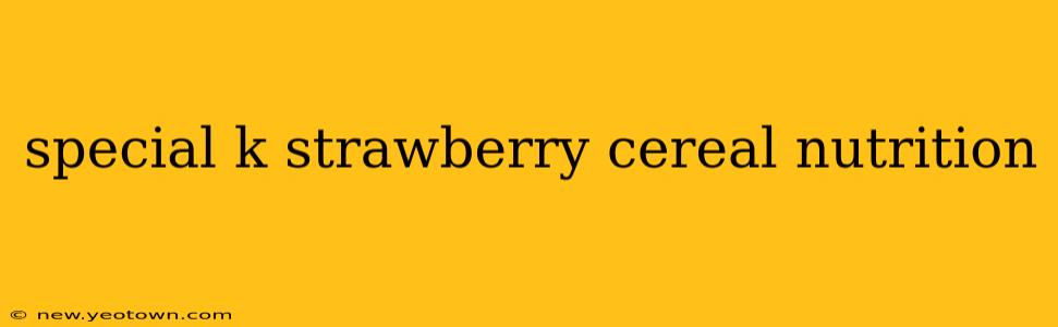 special k strawberry cereal nutrition