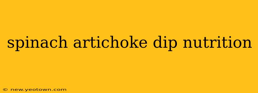 spinach artichoke dip nutrition