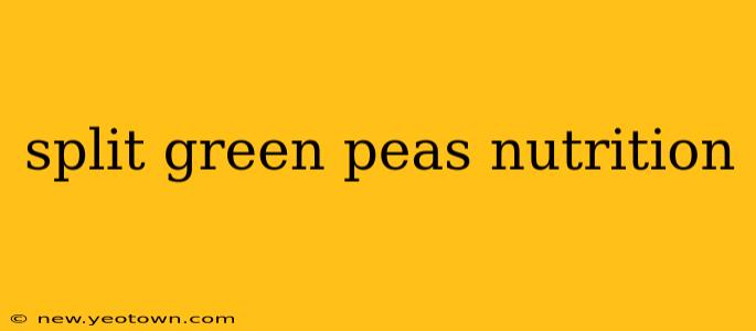 split green peas nutrition