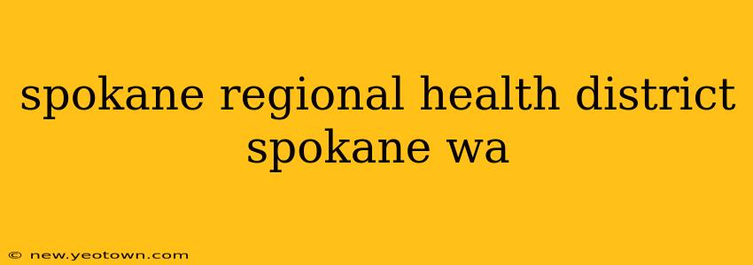 spokane regional health district spokane wa