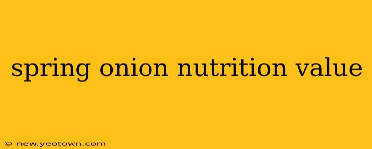 spring onion nutrition value