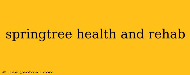 springtree health and rehab