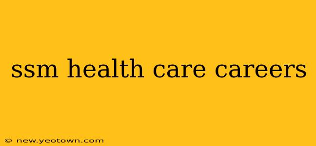ssm health care careers