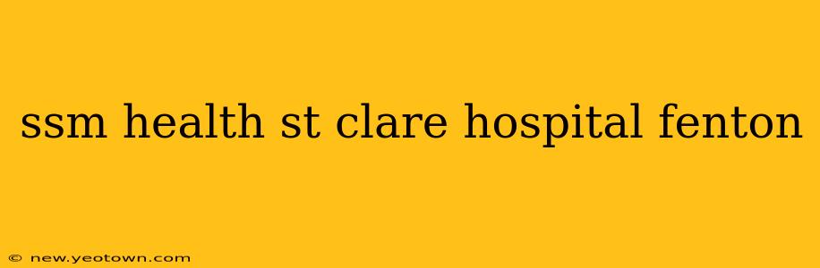 ssm health st clare hospital fenton
