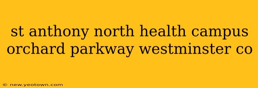 st anthony north health campus orchard parkway westminster co