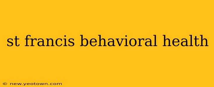 st francis behavioral health