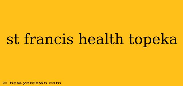 st francis health topeka
