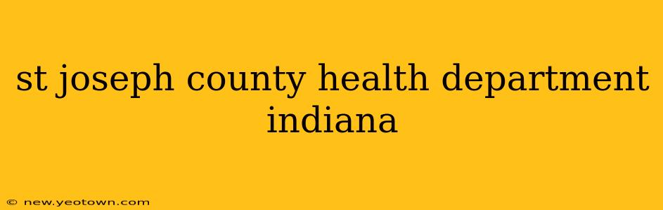 st joseph county health department indiana