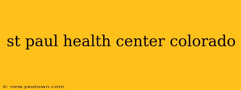 st paul health center colorado