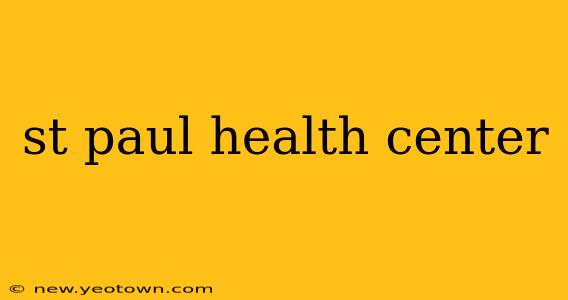st paul health center