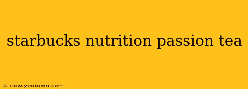 starbucks nutrition passion tea