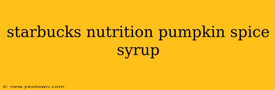 starbucks nutrition pumpkin spice syrup