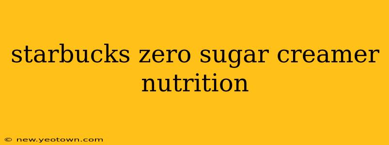 starbucks zero sugar creamer nutrition