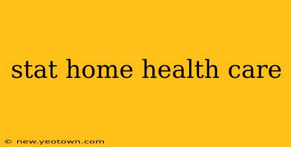 stat home health care