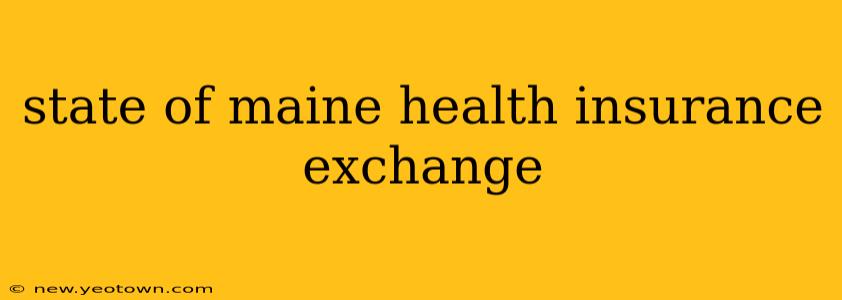 state of maine health insurance exchange