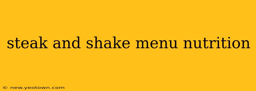 steak and shake menu nutrition