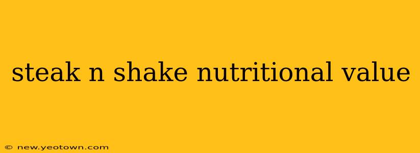 steak n shake nutritional value