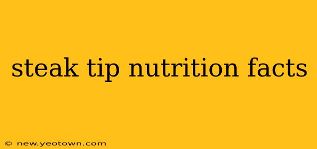 steak tip nutrition facts