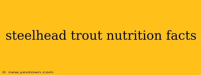 steelhead trout nutrition facts