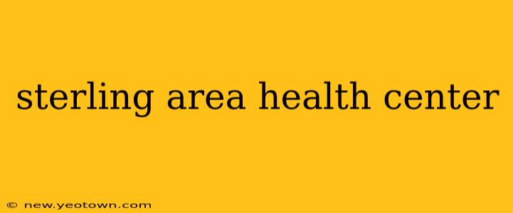 sterling area health center