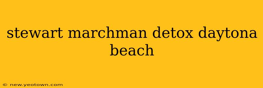 stewart marchman detox daytona beach