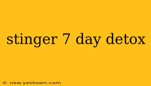 stinger 7 day detox