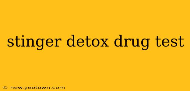 stinger detox drug test