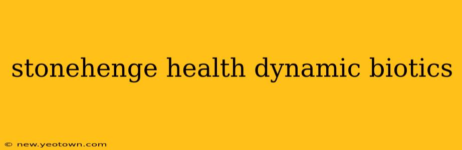 stonehenge health dynamic biotics