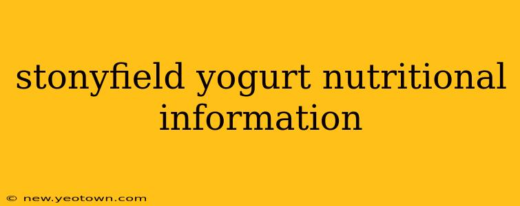 stonyfield yogurt nutritional information