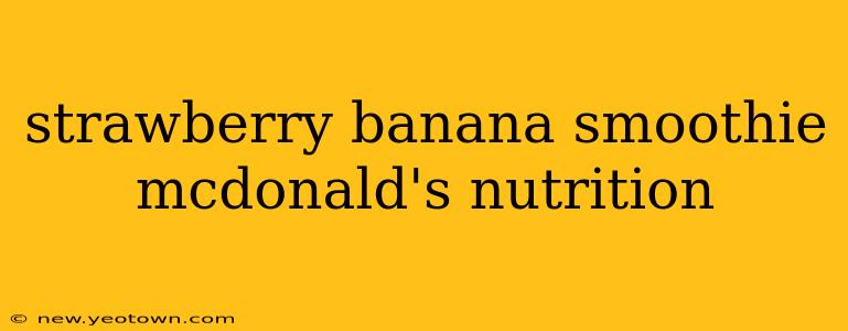 strawberry banana smoothie mcdonald's nutrition