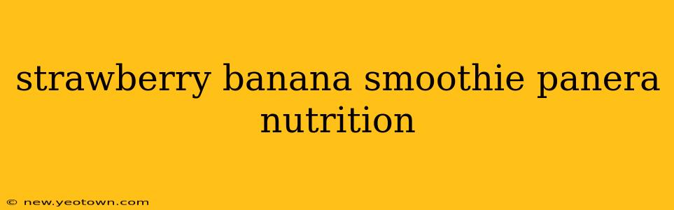 strawberry banana smoothie panera nutrition