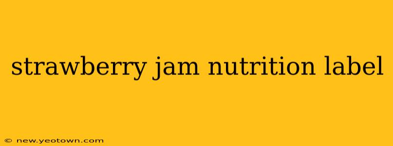 strawberry jam nutrition label