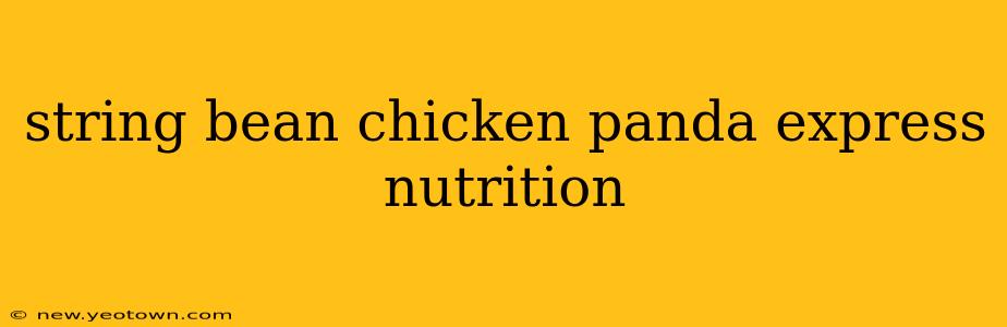 string bean chicken panda express nutrition