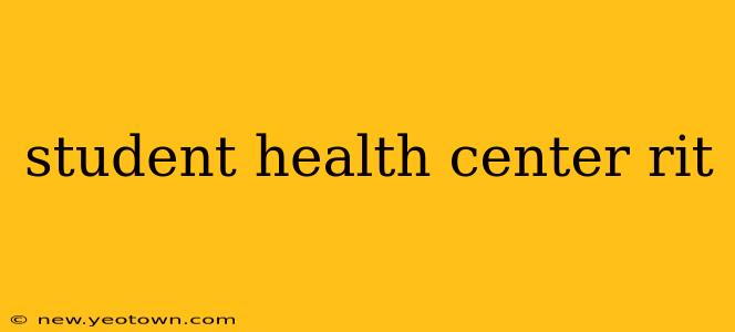 student health center rit