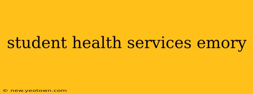 student health services emory