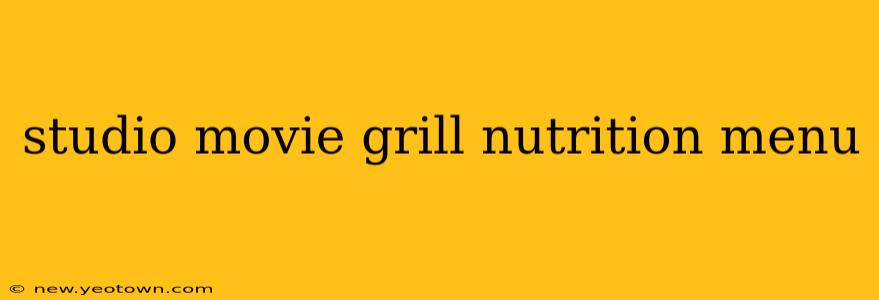 studio movie grill nutrition menu