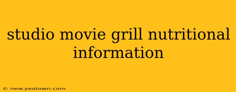 studio movie grill nutritional information