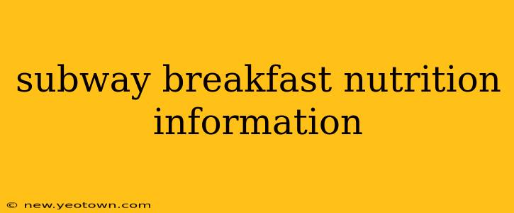 subway breakfast nutrition information