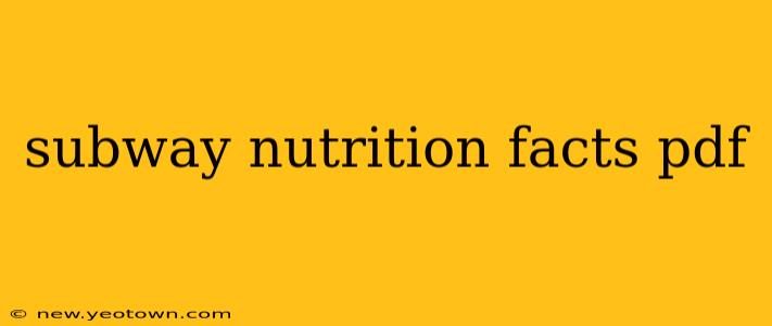 subway nutrition facts pdf
