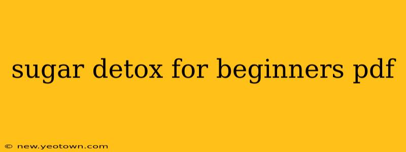 sugar detox for beginners pdf