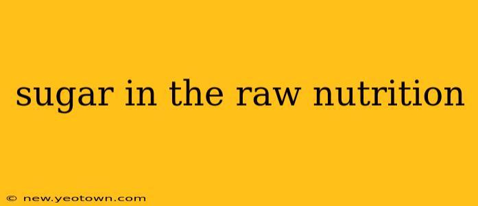 sugar in the raw nutrition