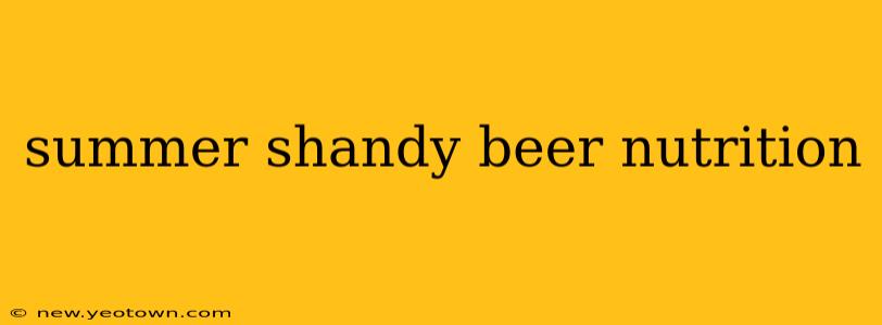 summer shandy beer nutrition