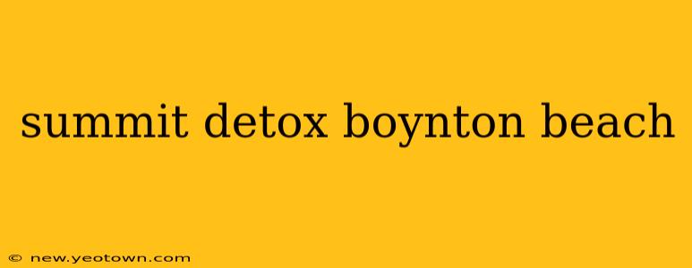 summit detox boynton beach